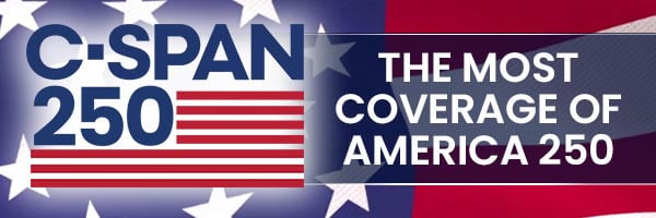 C-SPAN 250 - Most Coverage of America 250