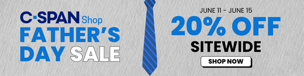 C-SPAN Shop - Fathers Day Sale run 6-11 to 6-15